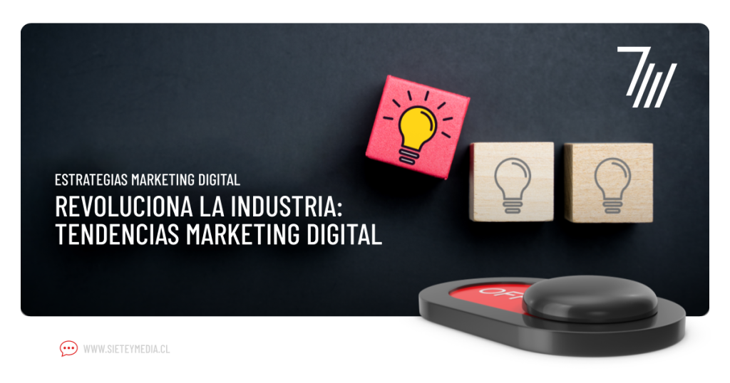 Tendencias de marketing digital que están cambiando la industria